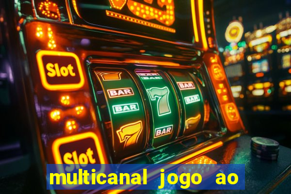 multicanal jogo ao vivo hd